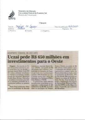 Uczai pede R$ 650 milhões em investimentos para o Oeste