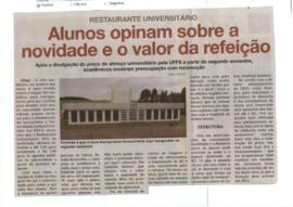 Alunos opinam sobre a novidade e o preço da refeição